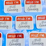 The Peach Fuzz - Hello I'm Still Learning Glitter Sticker