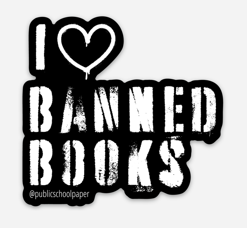 Public School Paper Co. - I Heart Banned Books Vinyl Sticker