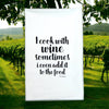 Green Bee Tea Towels - I Cook With Wine, Sometimes I Even Add It to The Food Towel: Black