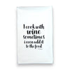 Green Bee Tea Towels - I Cook With Wine, Sometimes I Even Add It to The Food Towel: Black