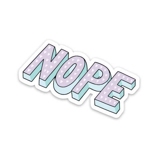 Big Moods - Nope Sticker