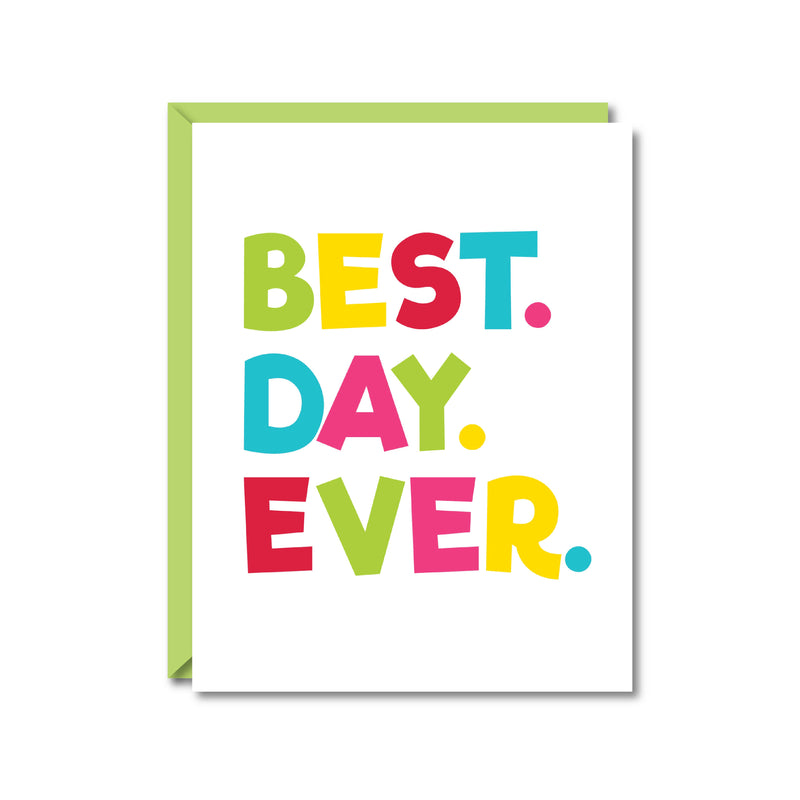 Public School Paper Co. - Best Day Ever Greeting Card