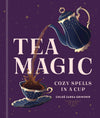 Hachette Book Group - Tea Magic: Cozy Spells in a Cup