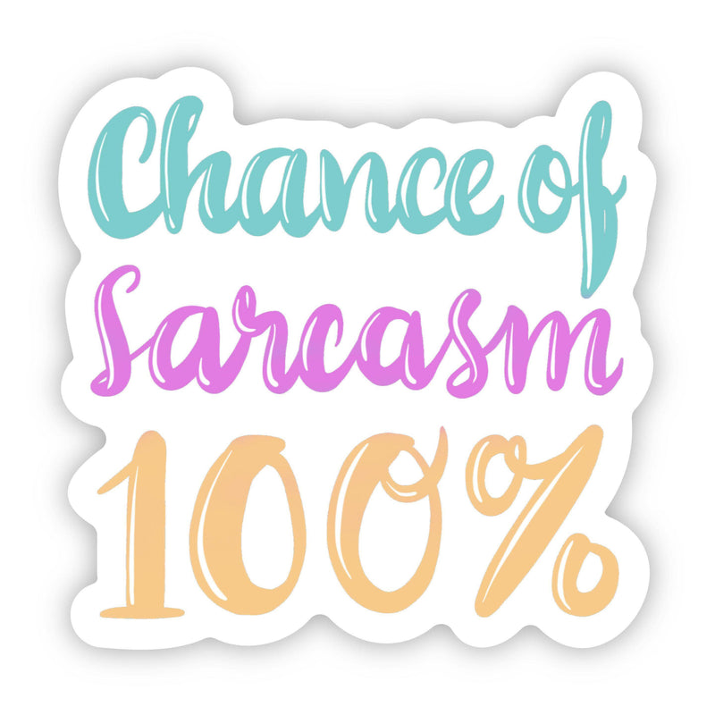 Big Moods - Chance of Sarcasm 100% Multicolor Sticker