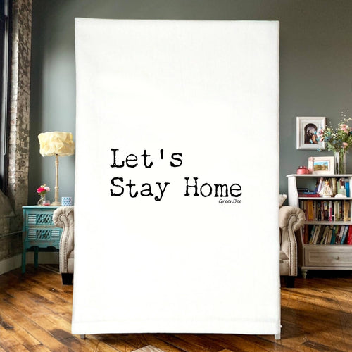 Let’s stay home | Tea Towel | Funny Kitchen Tea Towel