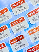 The Peach Fuzz - Hello I'm Still Learning Glitter Sticker