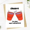 Big Moods - "Cheers To Your Next Adventure" Red Cups Card