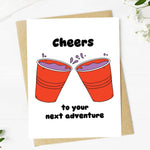 Big Moods - "Cheers To Your Next Adventure" Red Cups Card