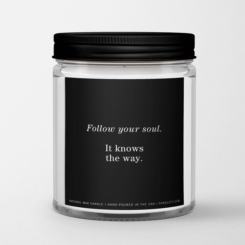 Inspirational Quote Candle "Follow Your Soul"
