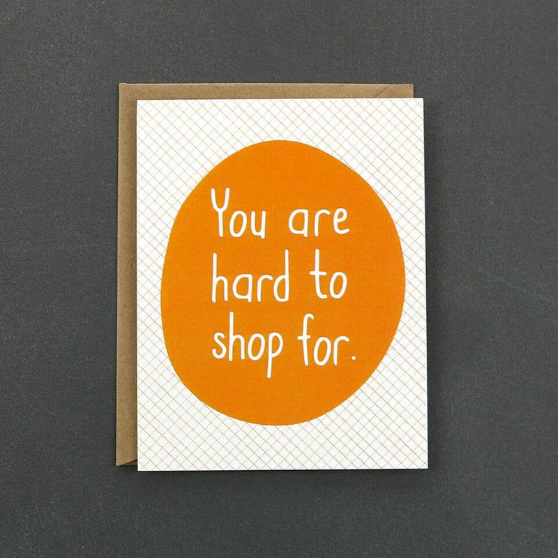Public School Paper Co. - You Are Hard To Shop For Card