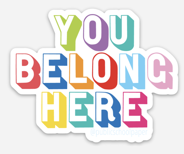 You Belong Here Vinyl Sticker