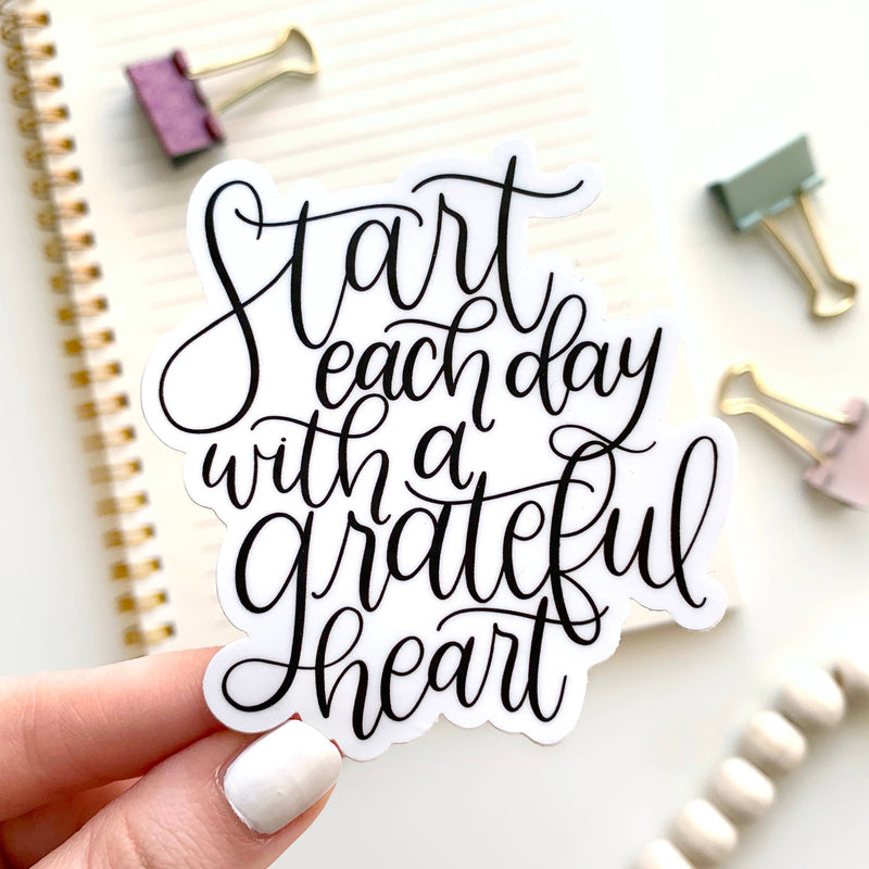 Start Each Day With a Grateful Heart Sticker 3x3in.