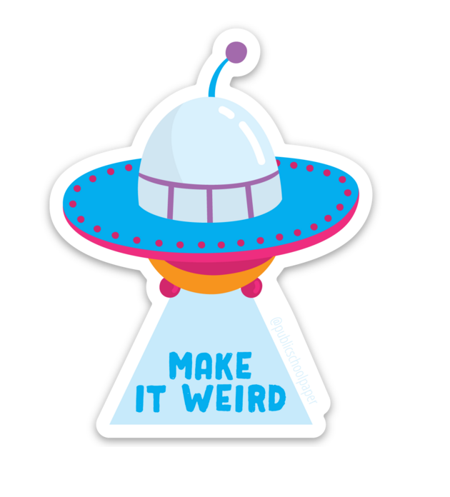 Make It Weird Vinyl Sticker