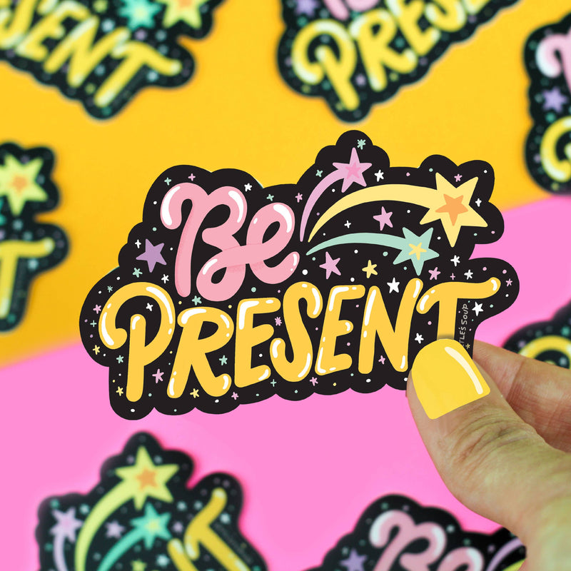 Be Present Empowerment Focused Holiday Gift Vinyl Sticker