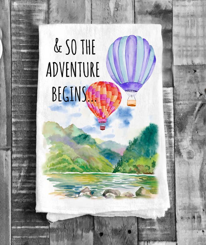 Avery Lane Gifts - Hot Air Balloons The Adventure Begins Flour Sack Tea Towel