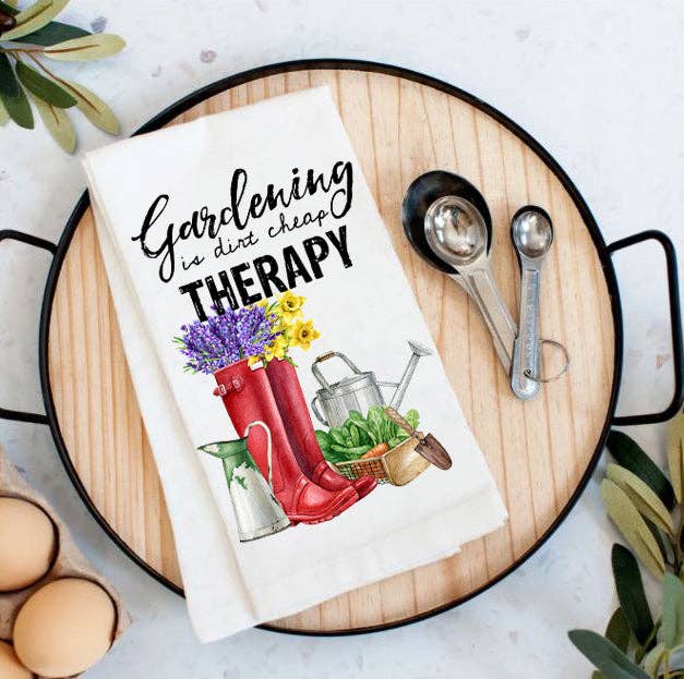 Avery Lane Gifts - Gardening is dirt cheap Therapy Cotton Tea Towels